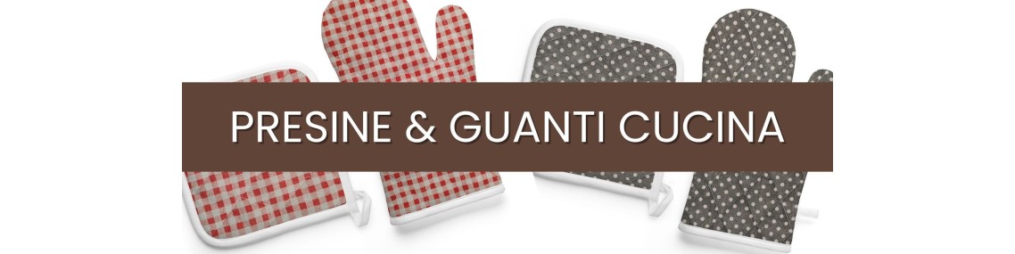 Presine e guanti da forno