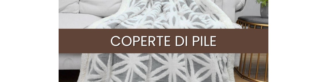 Coperte di Pile - Coperte Matrimoniali - Coperte divano